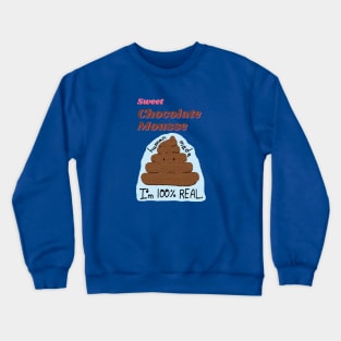 sweet chocolate mousse Crewneck Sweatshirt